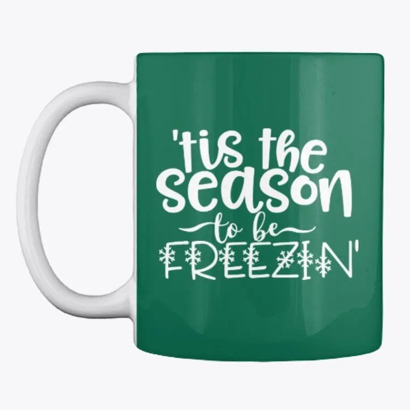 'Tis the Season to be Freezin'